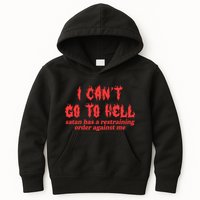 I Cant Go To Hell Satan Has A Restraining Order Against Me Kids Hoodie