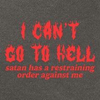 I Cant Go To Hell Satan Has A Restraining Order Against Me Cotton Canvas Backpack
