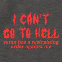 I Cant Go To Hell Satan Has A Restraining Order Against Me Vector Backpack