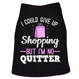 I Could Give Up Shopping But I'm No Quitter Shopaholic Doggie Tank