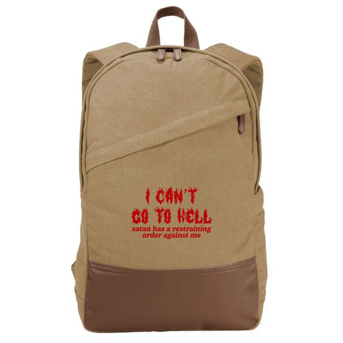 I Cant Go To Hell Satan Has A Restraining Order Against Me Funny Cotton Canvas Backpack