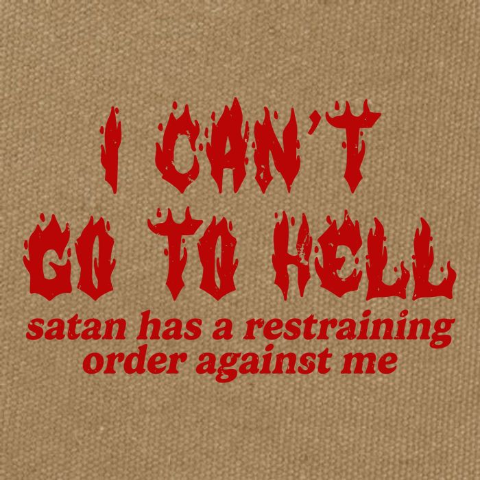 I Cant Go To Hell Satan Has A Restraining Order Against Me Funny Cotton Canvas Backpack