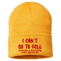 I Cant Go To Hell Satan Has A Restraining Order Against Me Funny Sustainable Knit Beanie