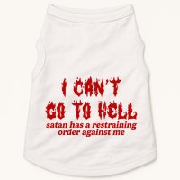 I Cant Go To Hell Satan Has A Restraining Order Against Me Funny Doggie Tank