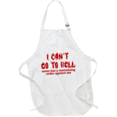 I Cant Go To Hell Satan Has A Restraining Order Against Me Funny Apron