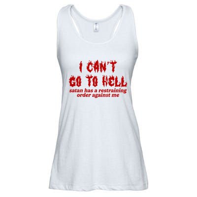 I Cant Go To Hell Satan Has A Restraining Order Against Me Funny Ladies Essential Flowy Tank