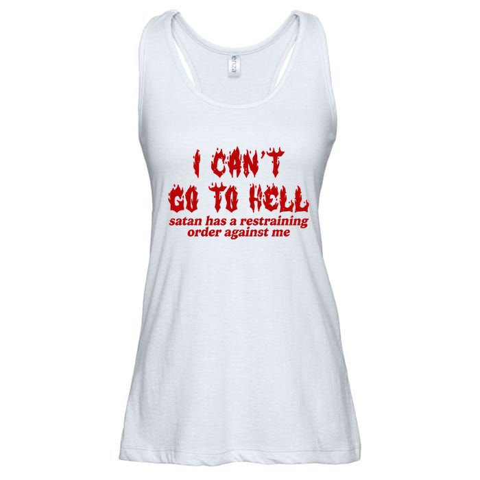 I Cant Go To Hell Satan Has A Restraining Order Against Me Funny Ladies Essential Flowy Tank