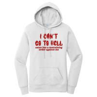 I Cant Go To Hell Satan Has A Restraining Order Against Me Funny Women's Pullover Hoodie