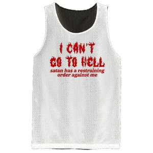 I Cant Go To Hell Satan Has A Restraining Order Against Me Funny Mesh Reversible Basketball Jersey Tank