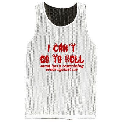 I Cant Go To Hell Satan Has A Restraining Order Against Me Funny Mesh Reversible Basketball Jersey Tank