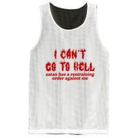 I Cant Go To Hell Satan Has A Restraining Order Against Me Funny Mesh Reversible Basketball Jersey Tank