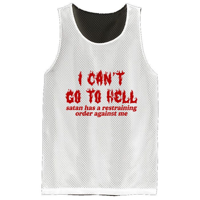 I Cant Go To Hell Satan Has A Restraining Order Against Me Funny Mesh Reversible Basketball Jersey Tank