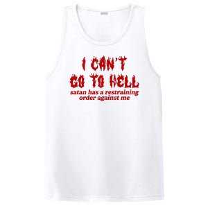 I Cant Go To Hell Satan Has A Restraining Order Against Me Funny PosiCharge Competitor Tank