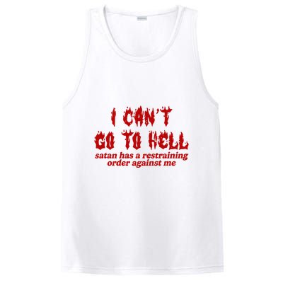 I Cant Go To Hell Satan Has A Restraining Order Against Me Funny PosiCharge Competitor Tank