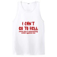 I Cant Go To Hell Satan Has A Restraining Order Against Me Funny PosiCharge Competitor Tank
