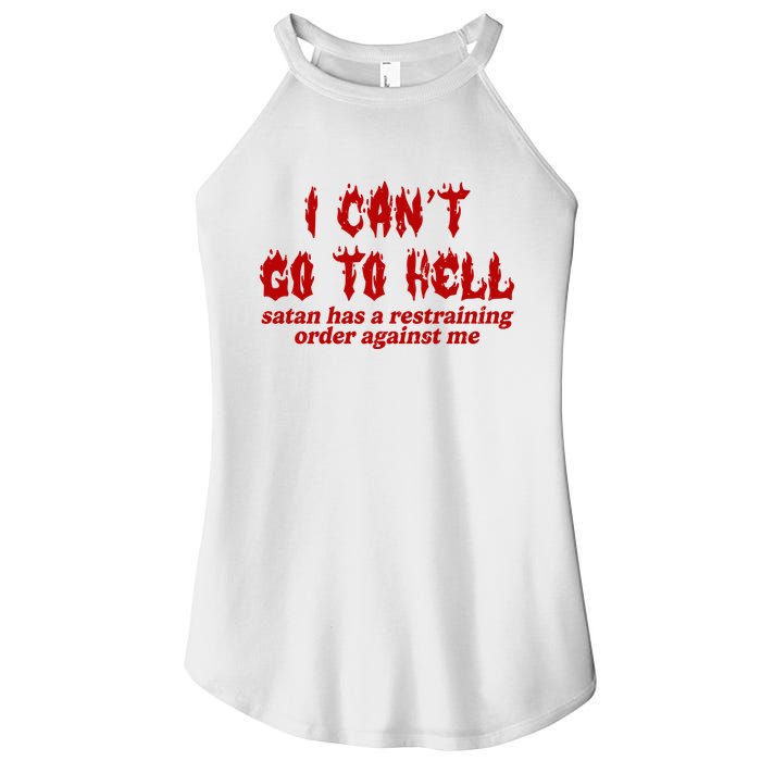 I Cant Go To Hell Satan Has A Restraining Order Against Me Funny Women's Perfect Tri Rocker Tank