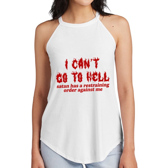 I Cant Go To Hell Satan Has A Restraining Order Against Me Funny Women's Perfect Tri Rocker Tank