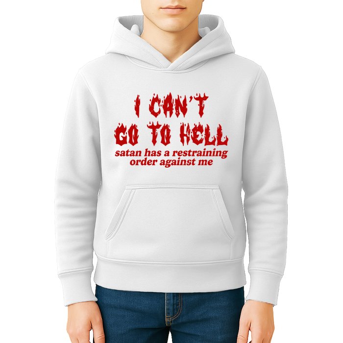 I Cant Go To Hell Satan Has A Restraining Order Against Me Funny Kids Hoodie