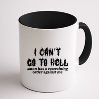 I Cant Go To Hell Satan Has A Restraining Order Against Me Mug