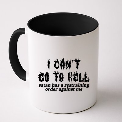I Cant Go To Hell Satan Has A Restraining Order Against Me Mug
