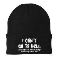 I Cant Go To Hell Satan Has A Restraining Order Against Me Beanie