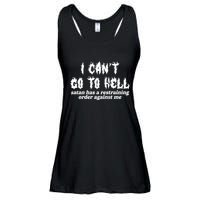 I Cant Go To Hell Satan Has A Restraining Order Against Me Ladies Essential Flowy Tank