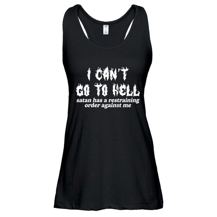 I Cant Go To Hell Satan Has A Restraining Order Against Me Ladies Essential Flowy Tank