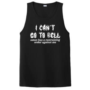 I Cant Go To Hell Satan Has A Restraining Order Against Me PosiCharge Competitor Tank