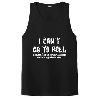 I Cant Go To Hell Satan Has A Restraining Order Against Me PosiCharge Competitor Tank