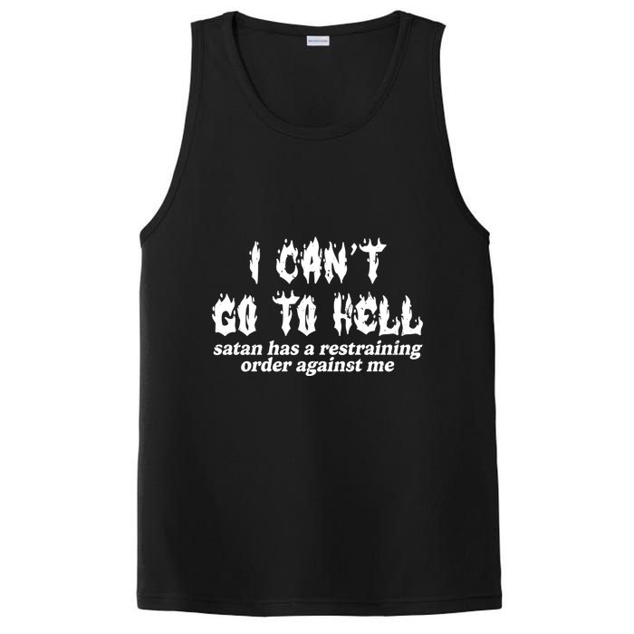 I Cant Go To Hell Satan Has A Restraining Order Against Me PosiCharge Competitor Tank