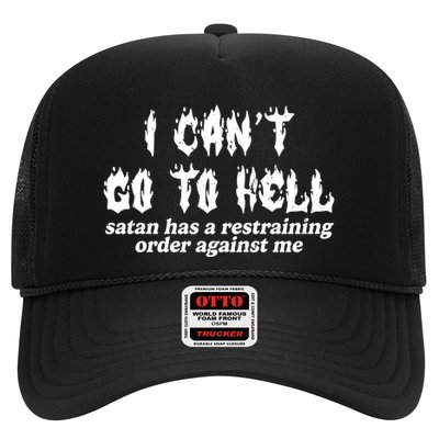 I Cant Go To Hell Satan Has A Restraining Order Against Me Trucker Hat