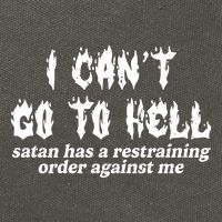 I Cant Go To Hell Satan Has A Restraining Order Against Me Cotton Canvas Backpack