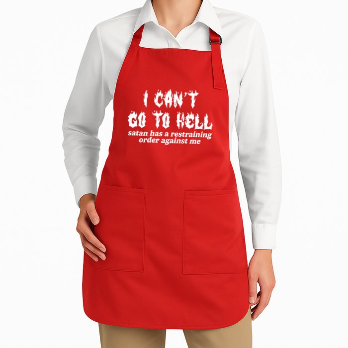 I Cant Go To Hell Satan Has A Restraining Order Against Me Apron