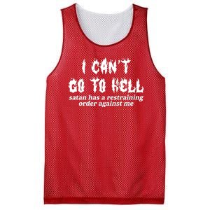 I Cant Go To Hell Satan Has A Restraining Order Against Me Mesh Reversible Basketball Jersey Tank