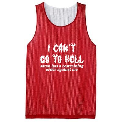I Cant Go To Hell Satan Has A Restraining Order Against Me Mesh Reversible Basketball Jersey Tank