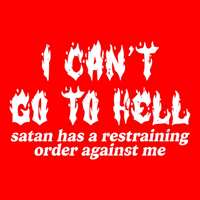 I Cant Go To Hell Satan Has A Restraining Order Against Me Mousepad