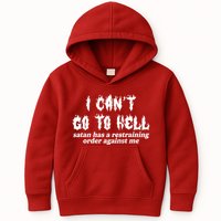 I Cant Go To Hell Satan Has A Restraining Order Against Me Kids Hoodie