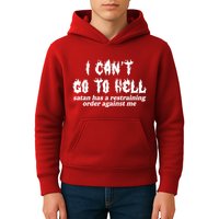 I Cant Go To Hell Satan Has A Restraining Order Against Me Kids Hoodie