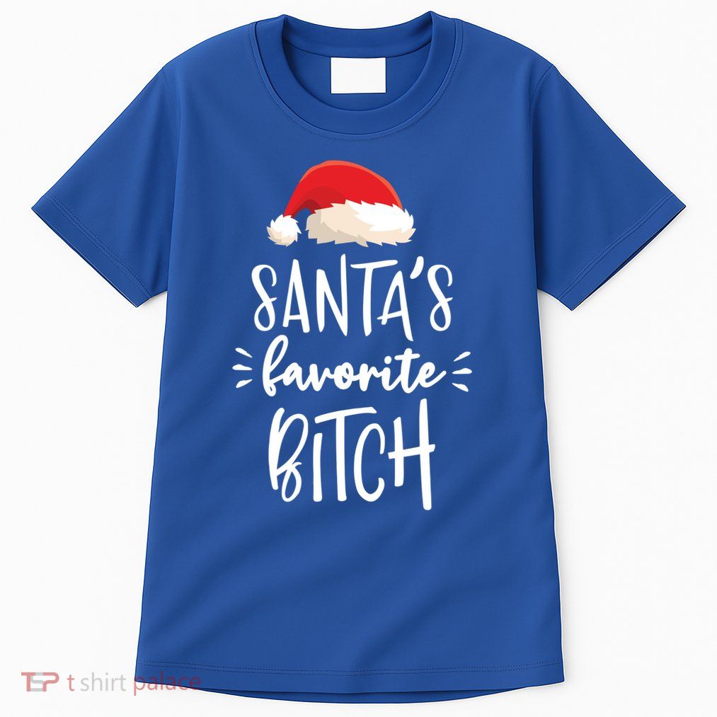 Inappropriate Christmas Gift Santas Favorite Bitch Gift Tall T-Shirt
