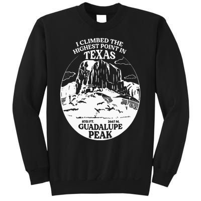 I Climbed Guadalupe Peak- The Highest Point In Texas Sweatshirt