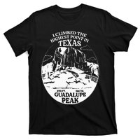 I Climbed Guadalupe Peak- The Highest Point In Texas T-Shirt