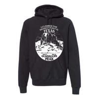 I Climbed Guadalupe Peak- The Highest Point In Texas Premium Hoodie