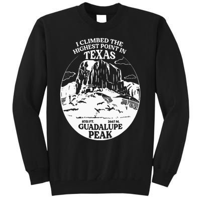 I Climbed Guadalupe Peak- The Highest Point In Texas Tall Sweatshirt