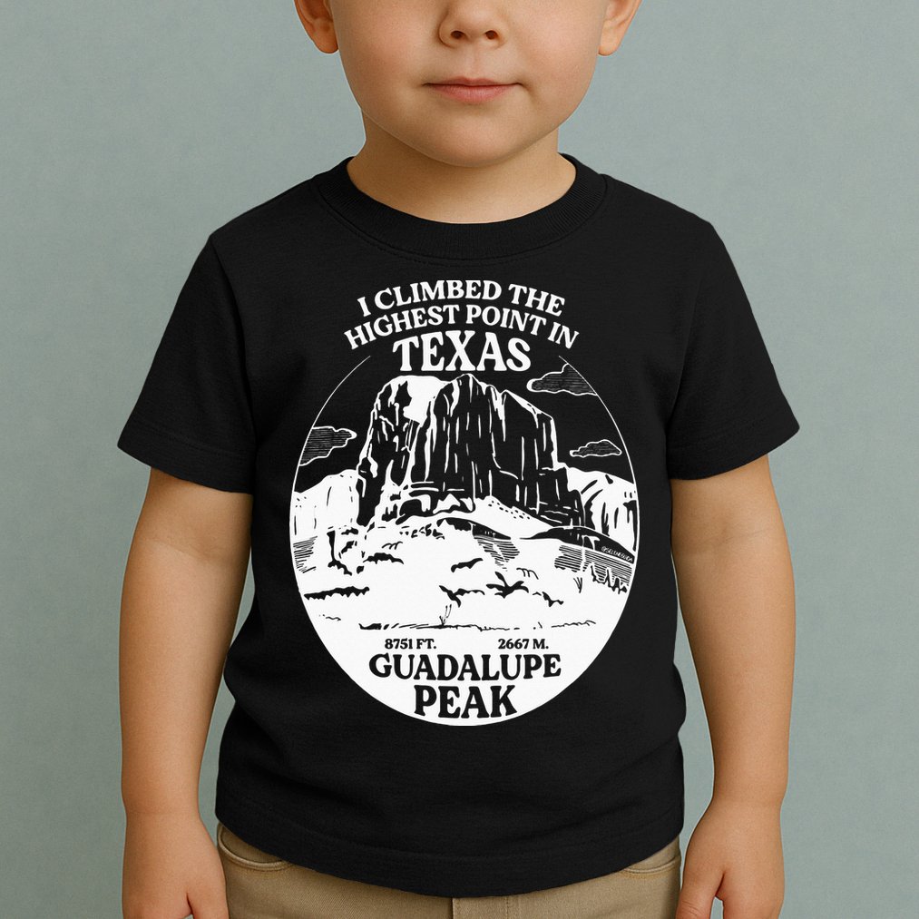 I Climbed Guadalupe Peak- The Highest Point In Texas Toddler T-Shirt