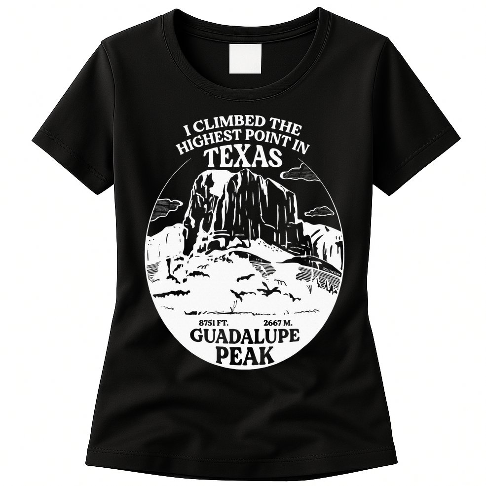 I Climbed Guadalupe Peak- The Highest Point In Texas Womens T-Shirt