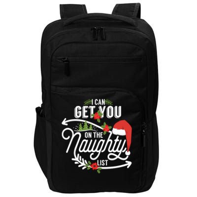 I Can Get You On Santa Naughty List Funny Christmas Funny Gift Cute Gift Impact Tech Backpack