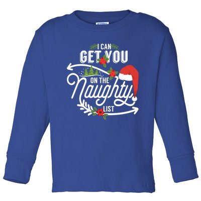 I Can Get You On Santa Naughty List Funny Christmas Funny Gift Cute Gift Toddler Long Sleeve Shirt