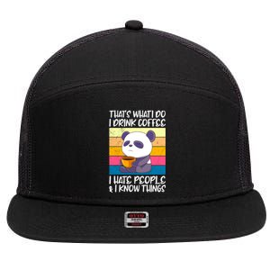 I Coffee Hate People And Knows Things Panda Great Gift 7 Panel Mesh Trucker Snapback Hat