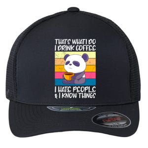 I Coffee Hate People And Knows Things Panda Great Gift Flexfit Unipanel Trucker Cap