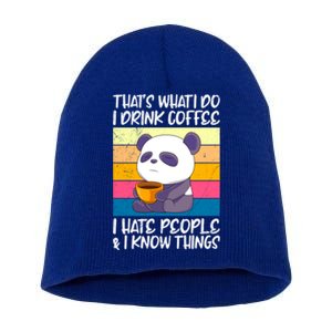 I Coffee Hate People And Knows Things Panda Great Gift Short Acrylic Beanie